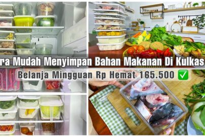 Cara menyimpan makanan agar tahan lama dan tidak mudah basi